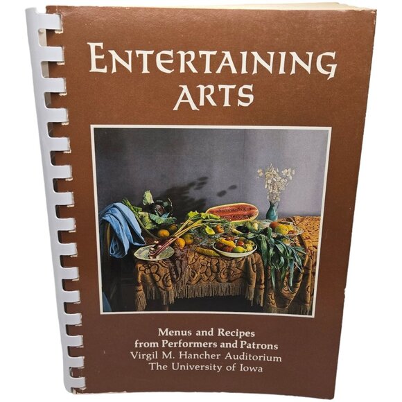 Entertaining Arts Cookbook University Of Iowa Recipe Book Performers Patrons - Picture 1 of 16